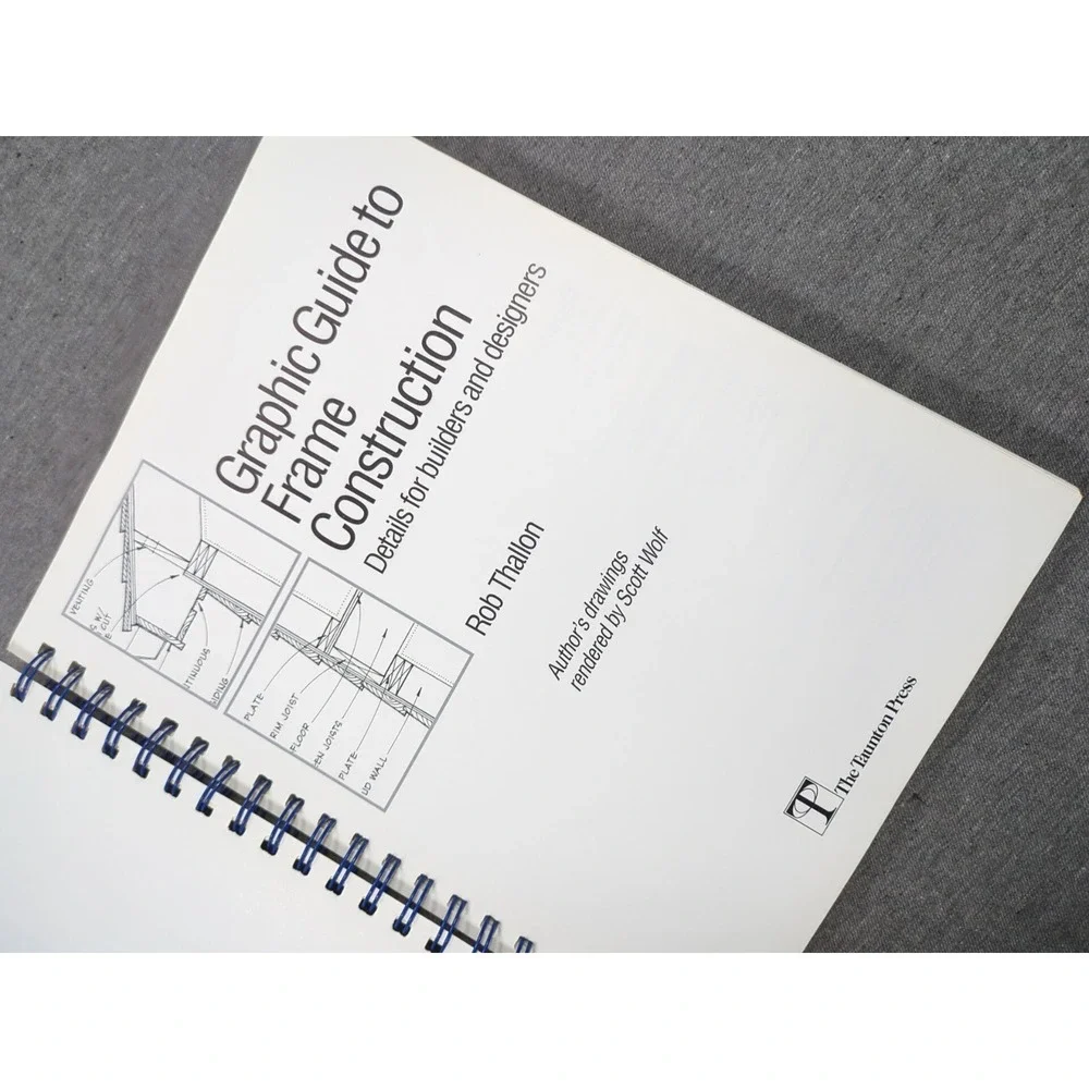 1991 Graphic Guide to Frame Construction Rob‎ Thallon Taunton Press Spiral Bound